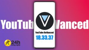 Cách tải YouTube Revanced phiên bản 18.33.37